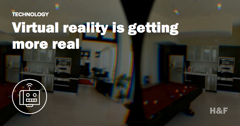 Virtual reality is getting more real