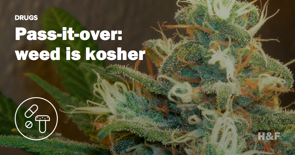 Pass-it-over: weed is kosher