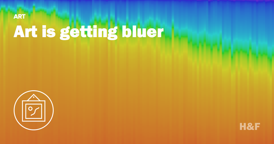 Art is getting bluer
