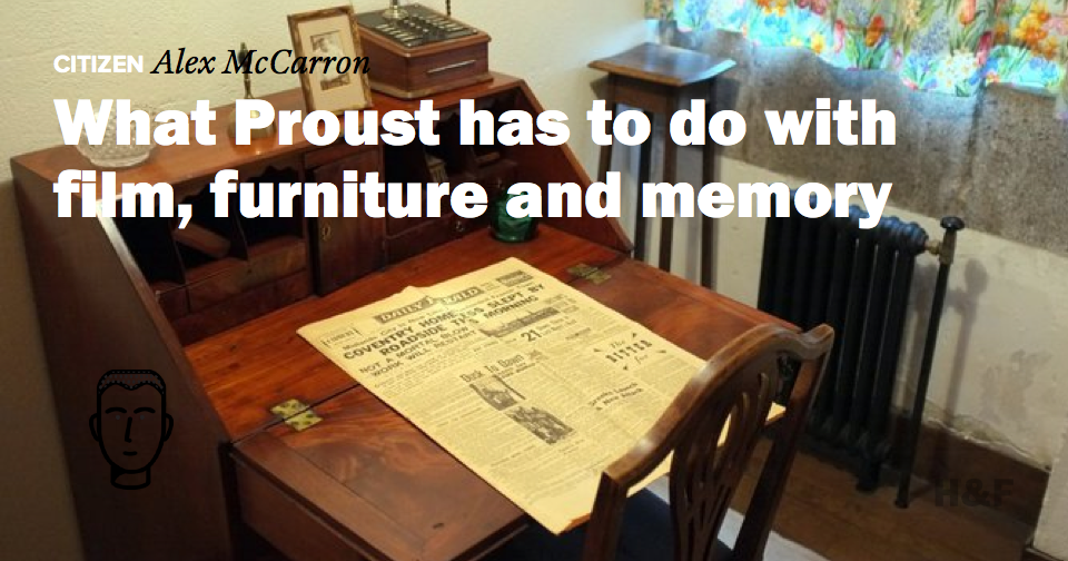 What Proust has to do with film, furniture and memory