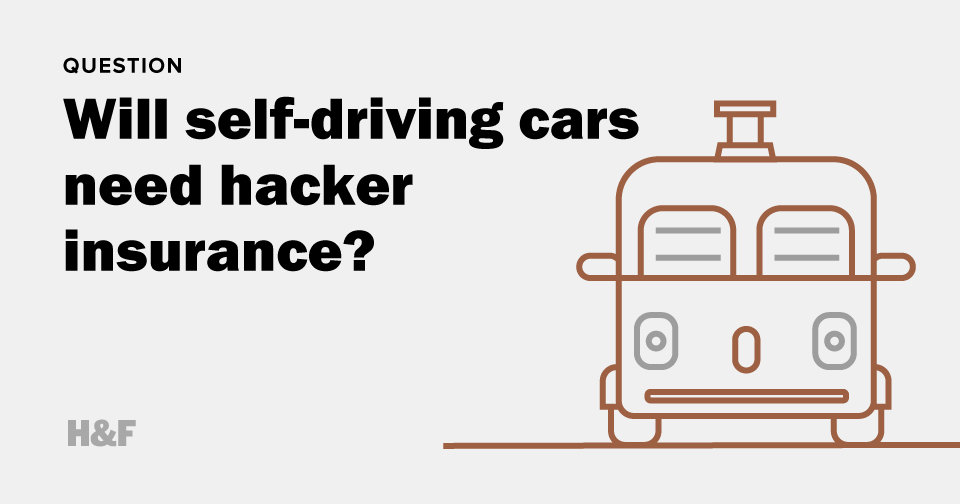 Will self-driving cars need hacker insurance?