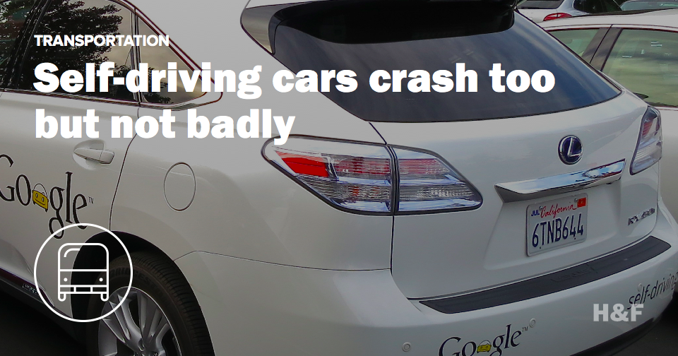 Self driving cars crash too, not too badly