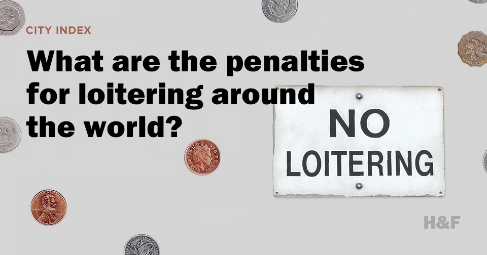 What are the penalties for loitering around the world?