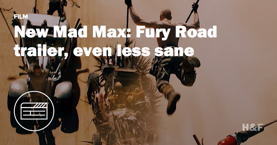 New Mad Max: Fury Road trailer, even less sane