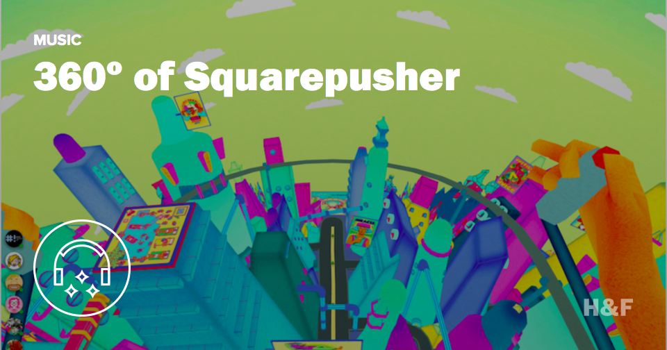 Step into Squarepusher's 360º VR music video