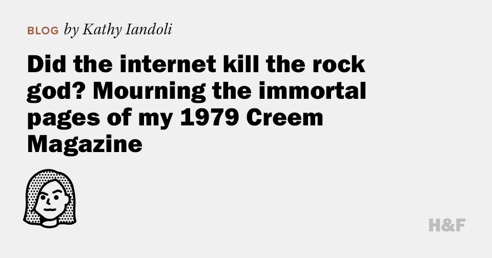 Did the internet kill rock gods? Mourning the immortal pages of my 1979 Creem Magazine